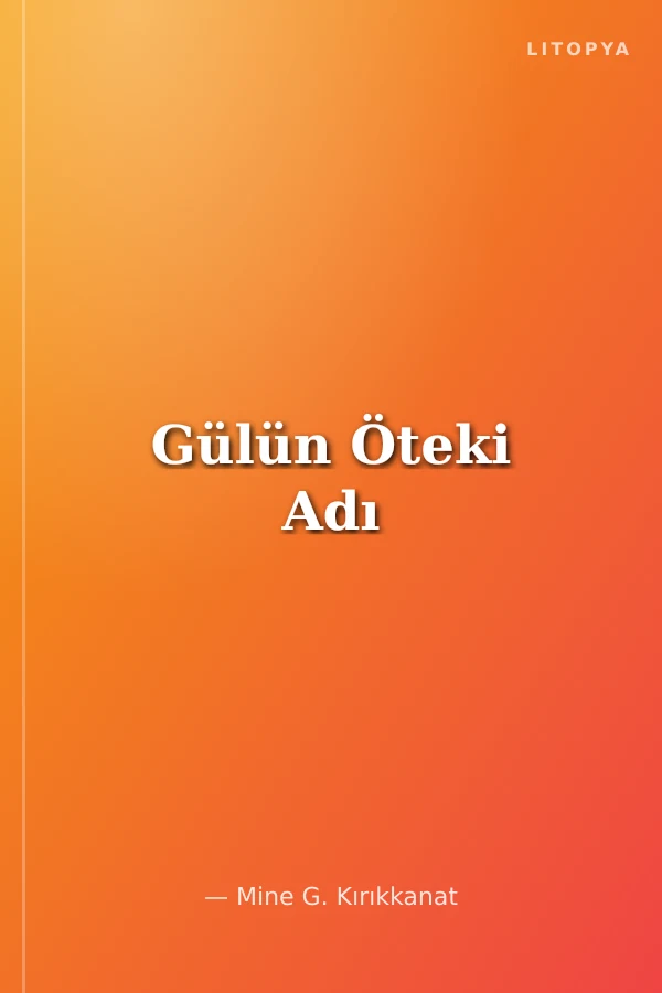 Gülün Öteki Adı