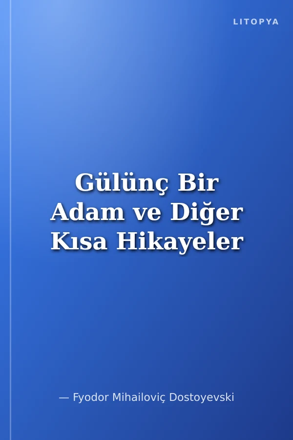 Gülünç Bir Adam ve Diğer Kısa Hikayeler