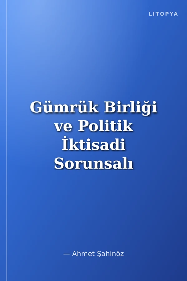 Gümrük Birliği ve Politik İktisadi Sorunsalı / Platform, Seminer ve Konferans Dizisi 16