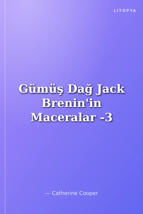 Gümüş Dağ Jack Brenin'in Maceralar -3