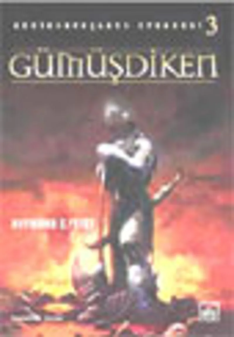 Gümüşdiken (Gedik Savaşları Efsanesi 3)