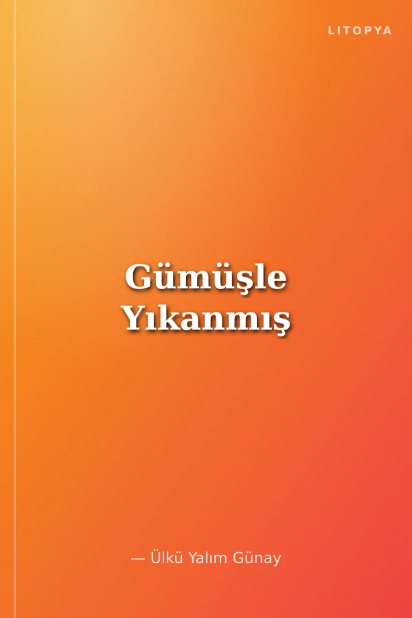 Gümüşle Yıkanmış