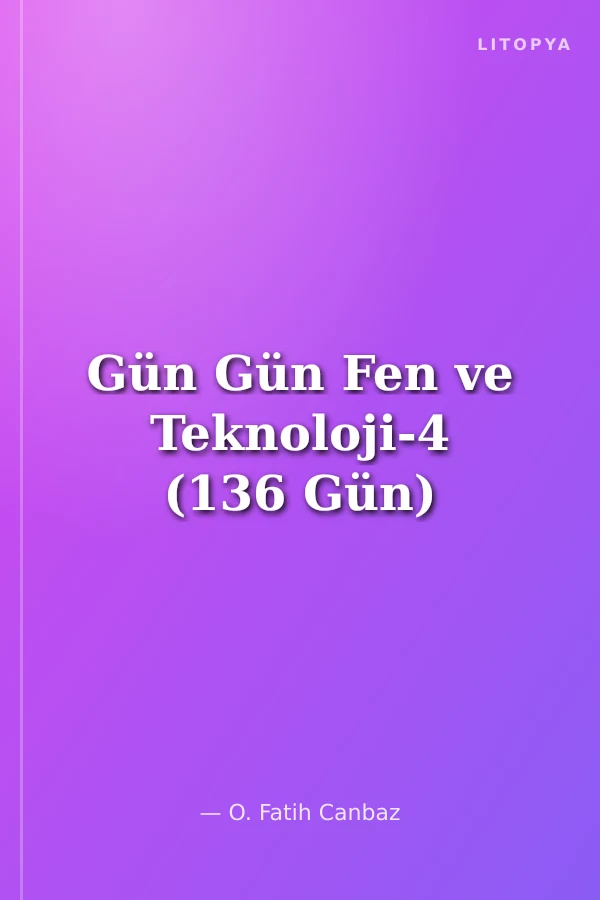 Gün Gün Fen ve Teknoloji-4 (136 Gün)
