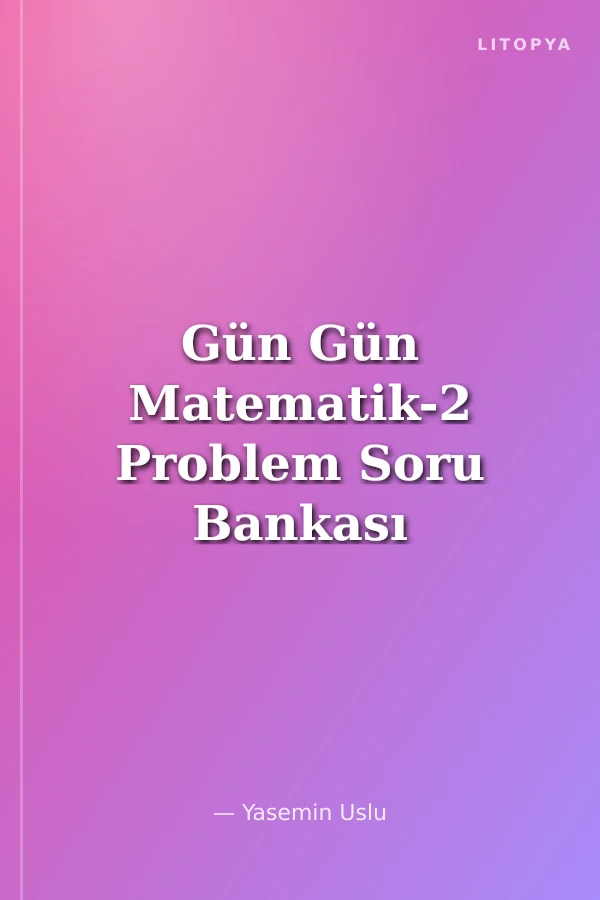 Gün Gün Matematik-2 Problem Soru Bankası (146 Gün)