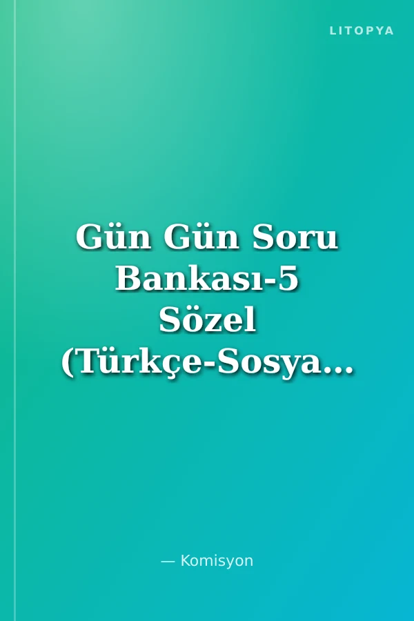 Gün Gün Soru Bankası-5 Sözel (Türkçe-Sosyal Bilgiler)