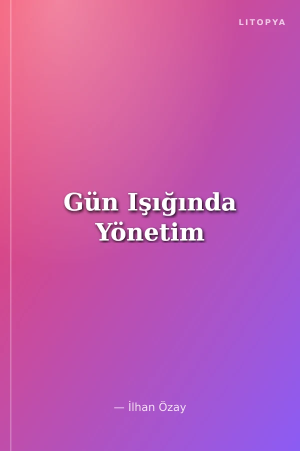 Gün Işığında Yönetim