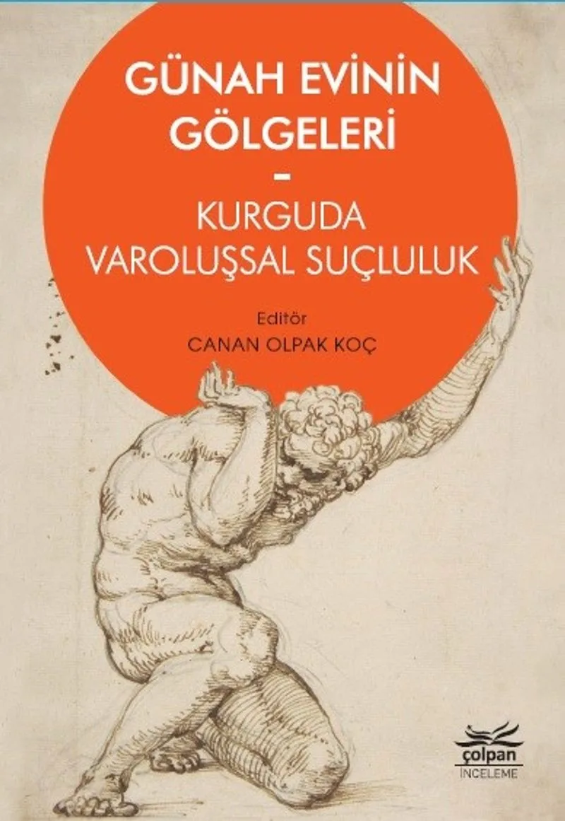 Günah Evinin Gölgeleri Kurguda Varoluşsal Suçluluk
