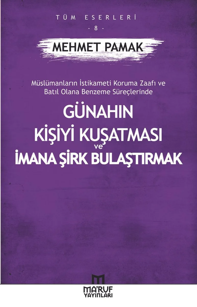 Günahın Kişiyi Kuşatması Ve İmana Şirk Bulaştırmak