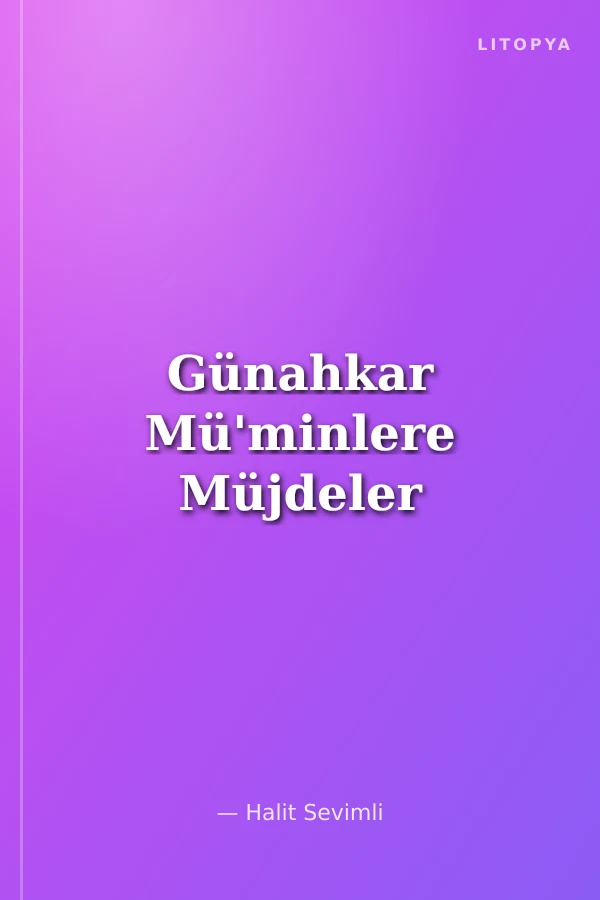 Günahkar Mü'minlere Müjdeler