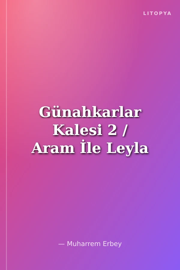 Günahkarlar Kalesi 2 / Aram İle Leyla