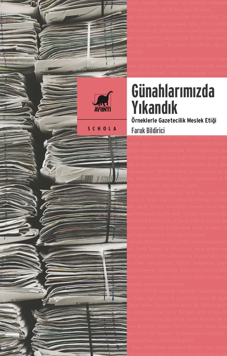 Günahlarımızda Yıkandık Örneklerle Gazetecilik Meslek Etiği