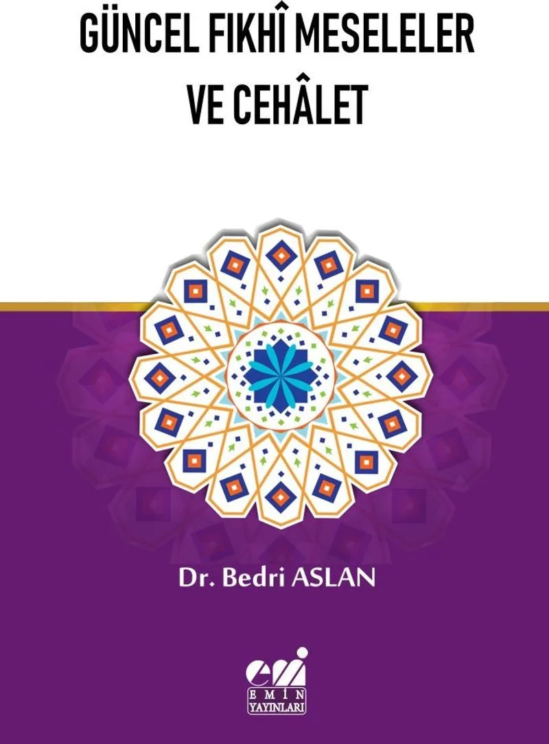 Güncel Fıkhi Meseleler ve Cehalet