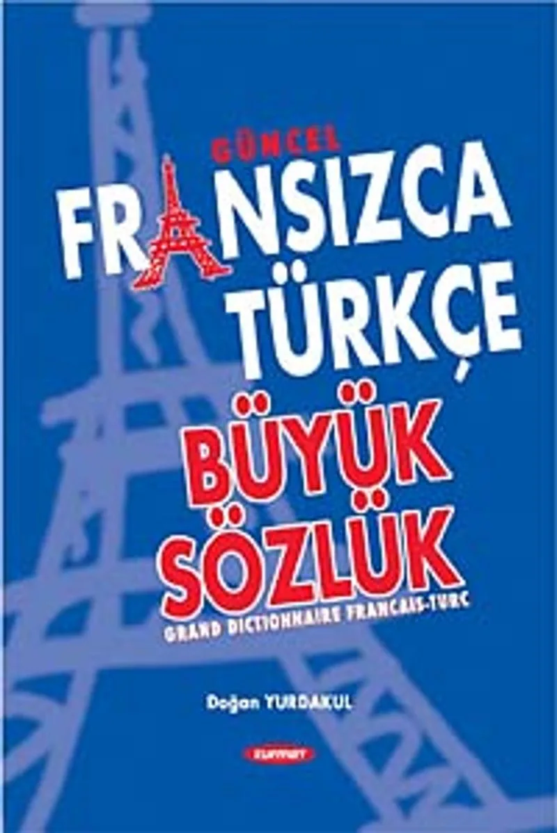 Güncel Fransızca Türkçe Büyük Sözlük