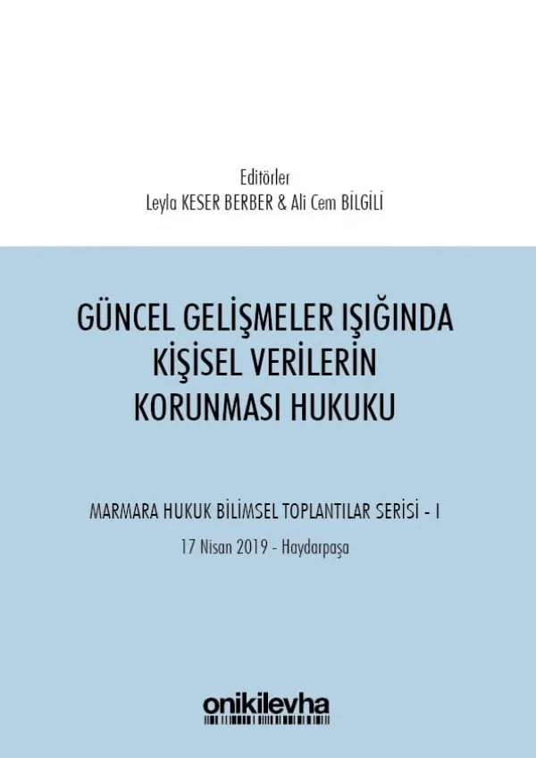 Güncel Gelişmeler Işığında Kişisel Verilerin Korunması Hukuku