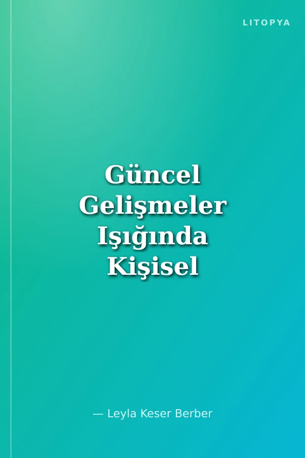 Güncel Gelişmeler Işığında Kişisel Verilerin Korunması Hukuku Marmara Hukuk Bilimsel Toplantılar Serisi - 1 (Tarih: 17 Nisan 2019 - Yer: Haydarpaşa)