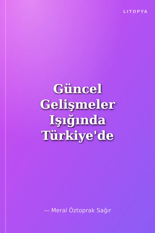 Güncel Gelişmeler Işığında Türkiye'de Hukuk Eğitimi