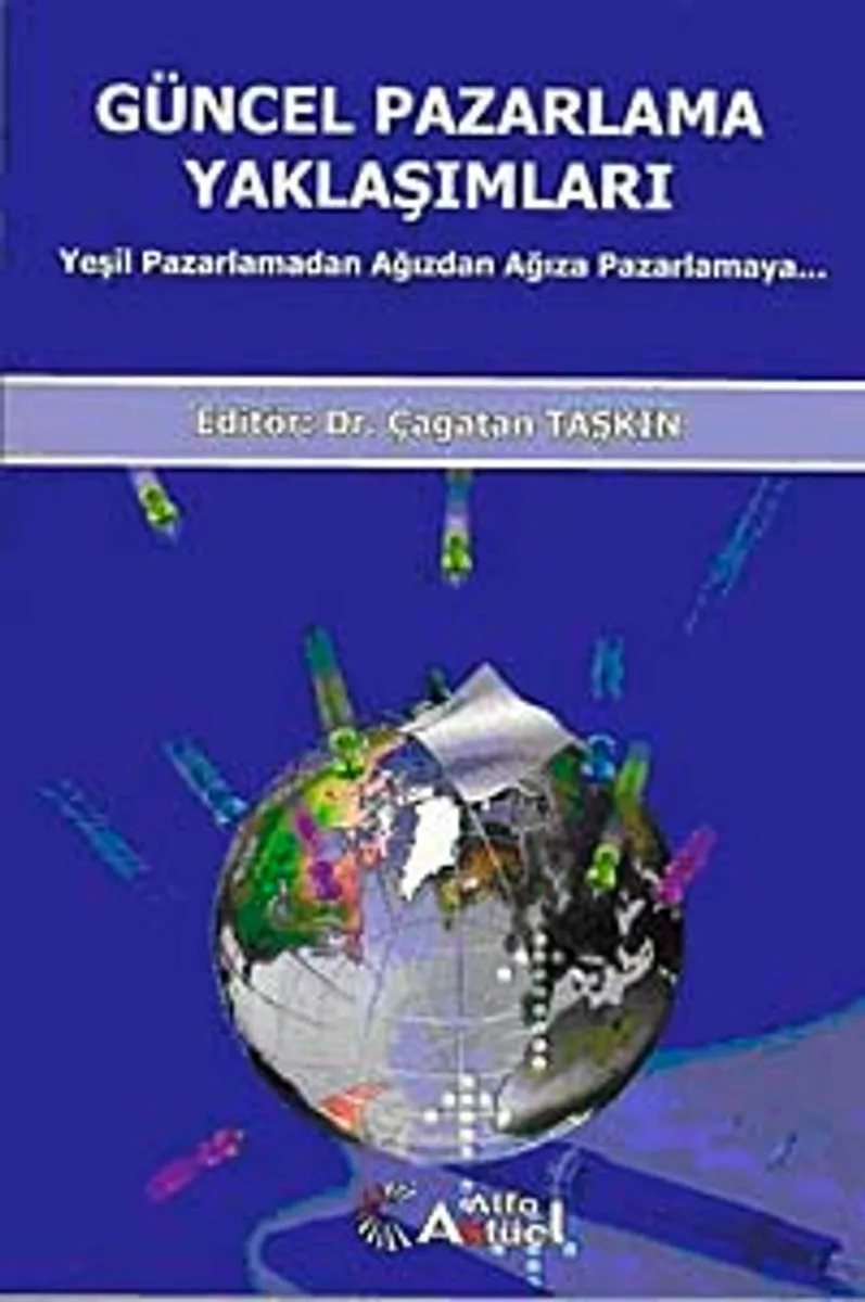Güncel Pazarlama Yaklaşımları Yeşil Pazarlamadan Ağızdan Ağıza Pazarlamaya