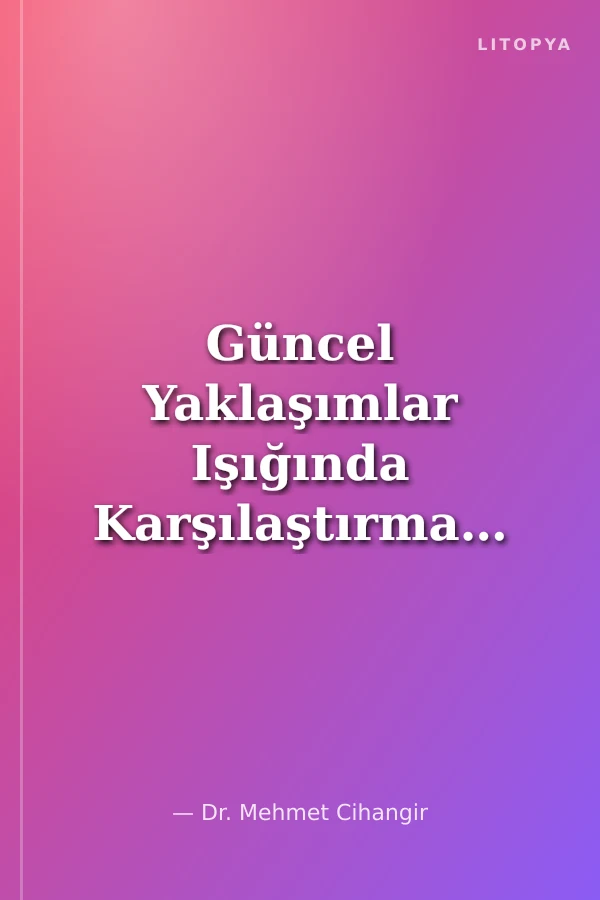 Güncel Yaklaşımlar Işığında Karşılaştırmalı Edebiyat Çalışmaları