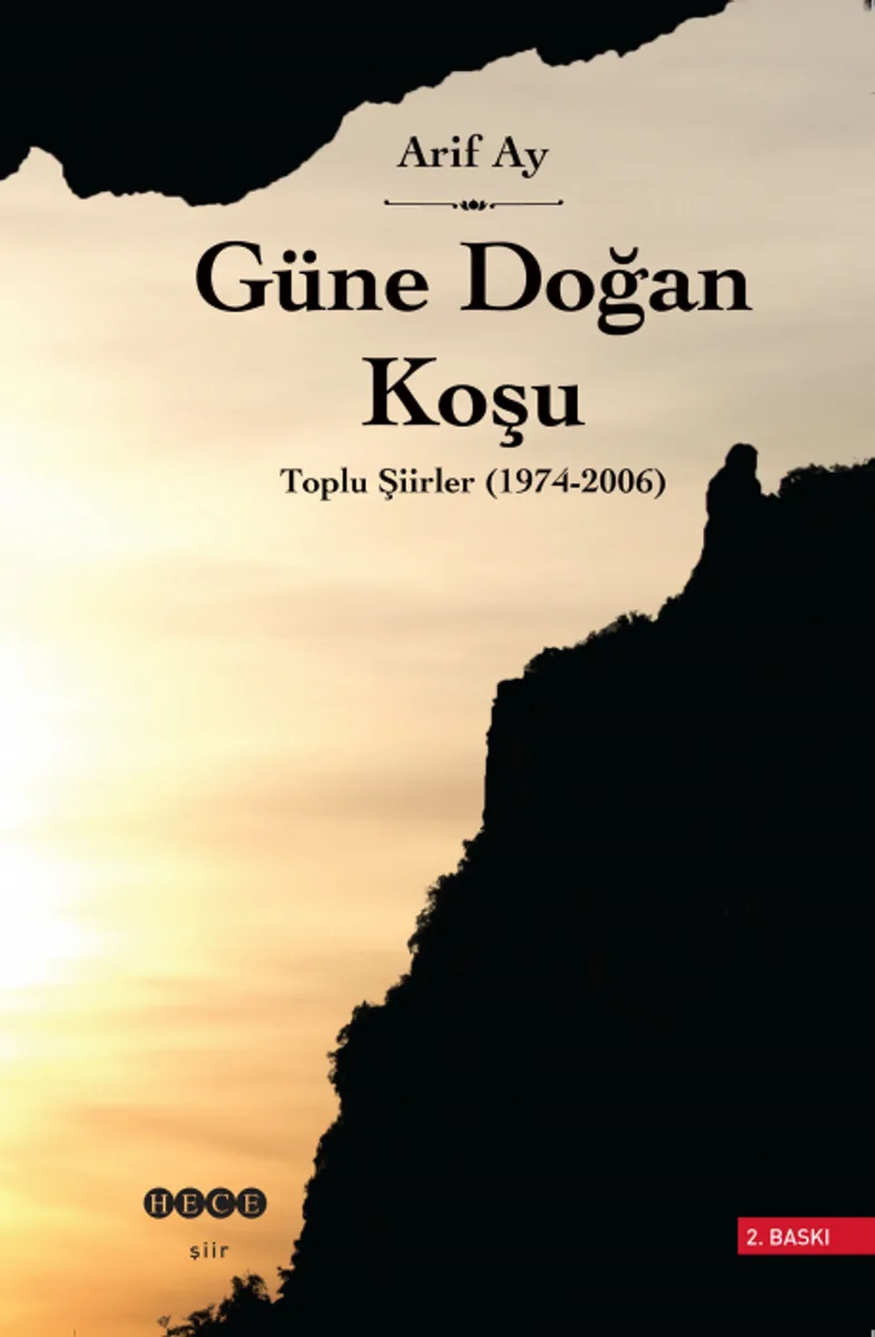 Güne Doğan Koşu / Toplu Şiirler 1974-2006