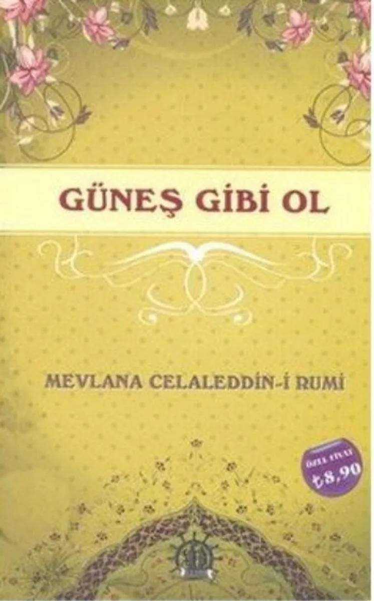 Güneş Gibi Ol