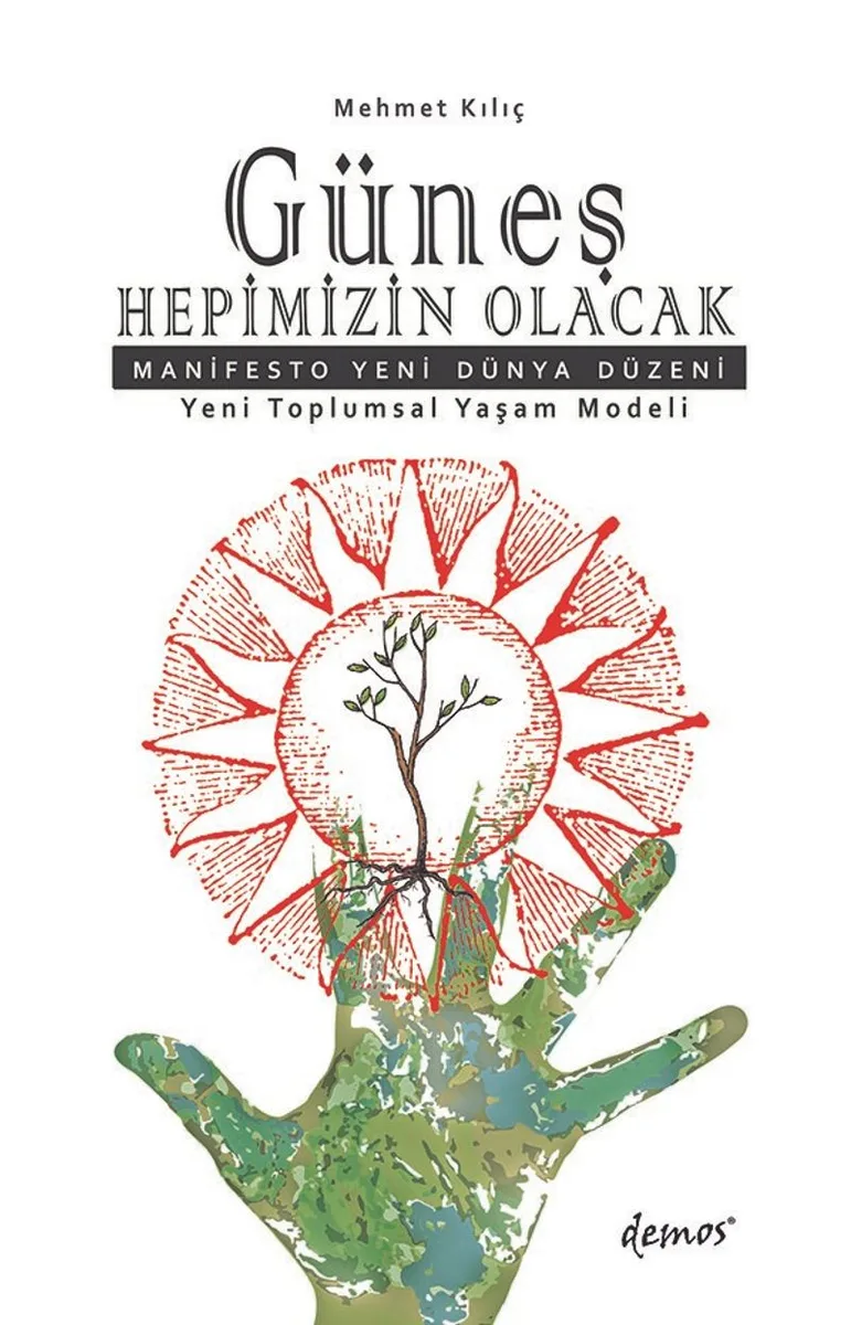 Güneş Hepimizin Olacak Manifesto Yeni Dünya Düzeni