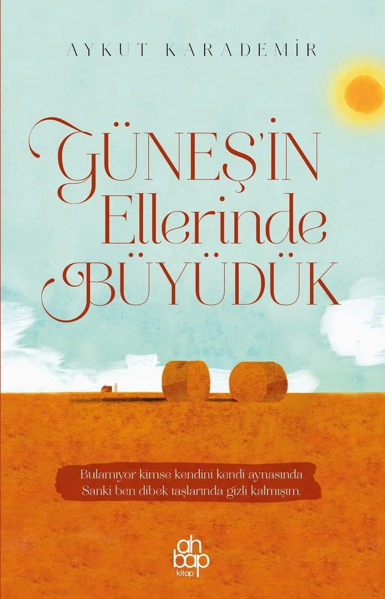 Güneş'in Ellerinde Büyüdük