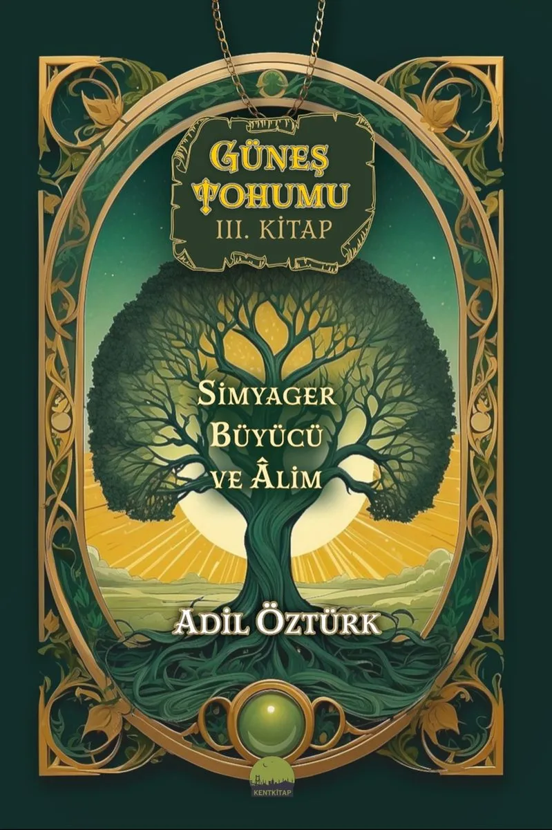 Güneş Tohumu III. Kitap Simyager Büyücü ve Alim