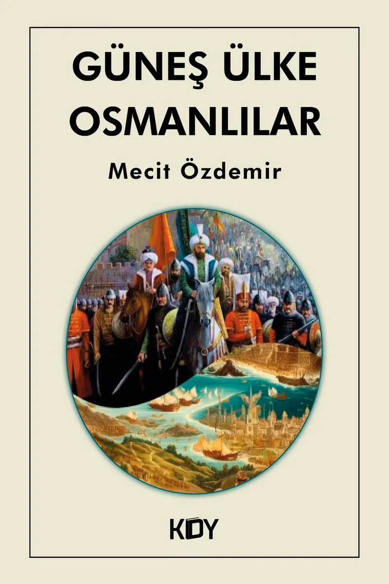 Güneş Ülke Osmanlılar