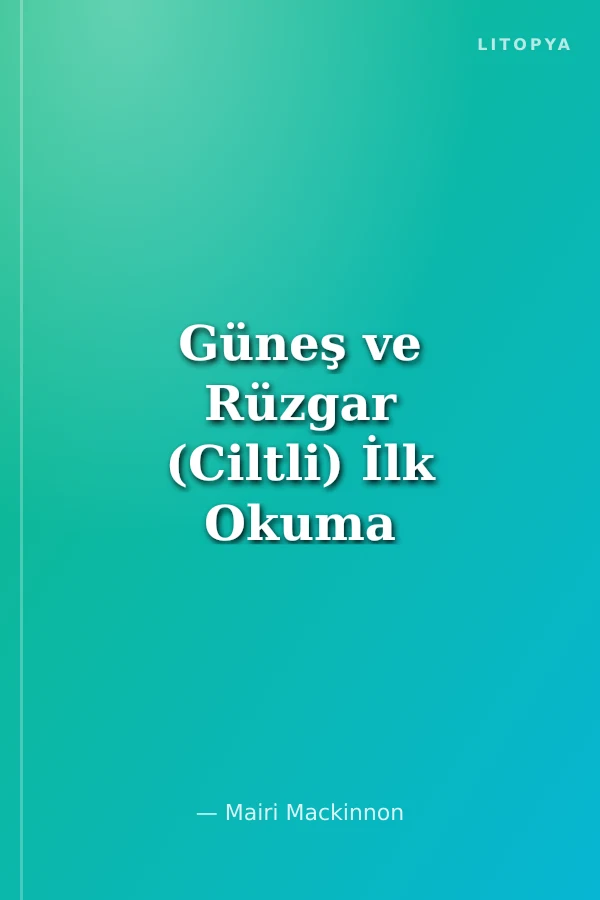 Güneş ve Rüzgar (Ciltli) İlk Okuma Kitapları