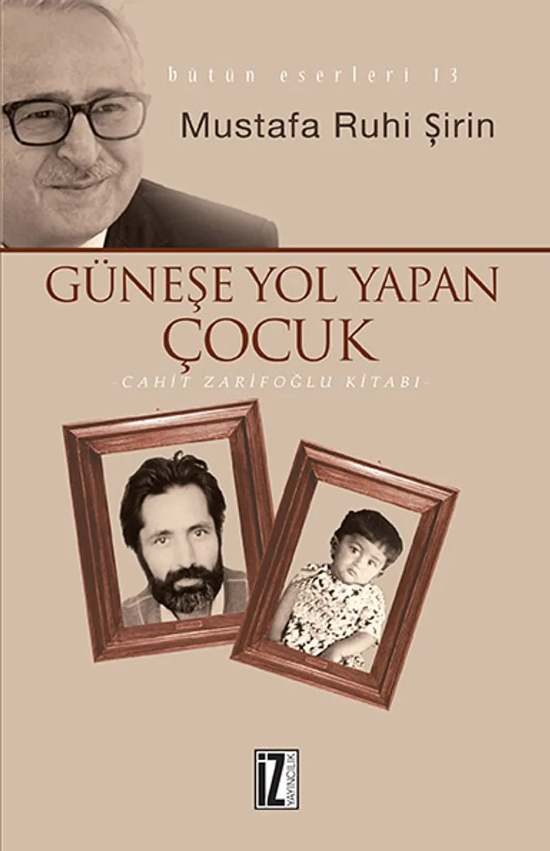 Güneşe Yol Yapan Çocuk Cahit Zarifoğlu Kitabı