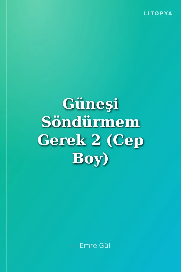 Güneşi Söndürmem Gerek 2 (Cep Boy)