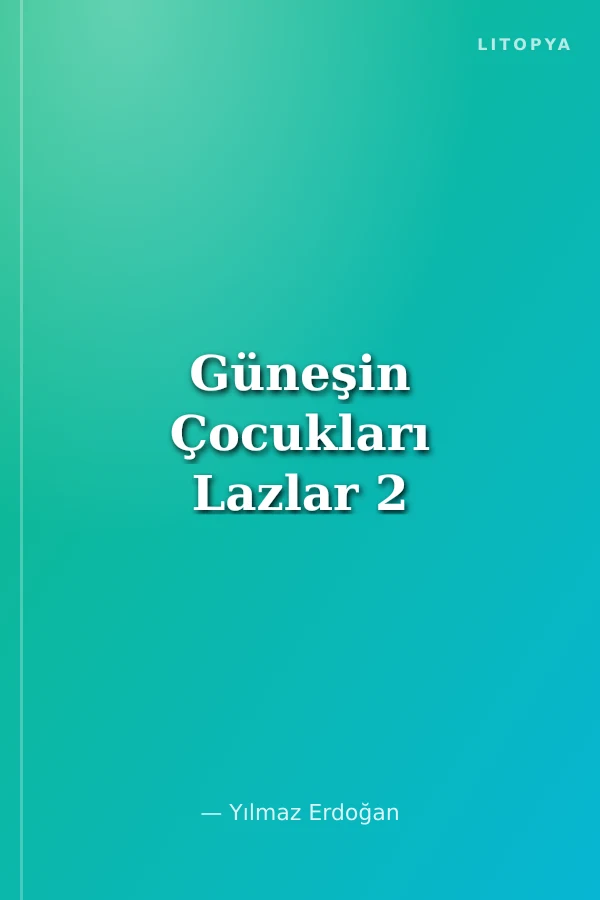 Güneşin Çocukları Lazlar 2