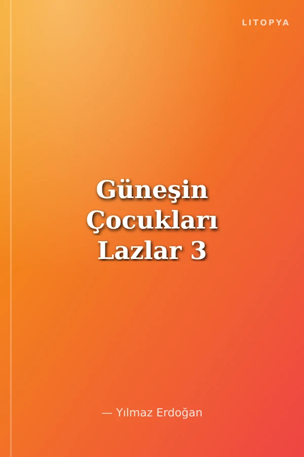 Güneşin Çocukları Lazlar 3