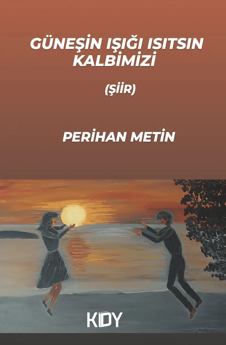 Güneşin Işığı Isıtsın Kalbimizi
