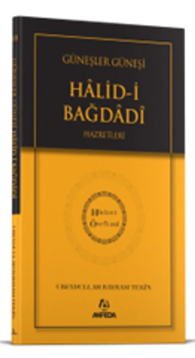 Güneşler Güneşi Halidi Bağdadi Hz. - Hidayet Öncüleri 10