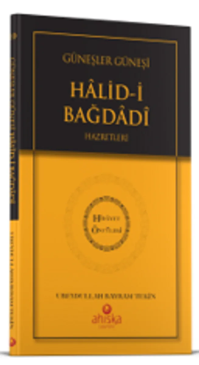 Güneşler Güneşi Halidi Bağdadi Hz. - Hidayet Öncüleri 10