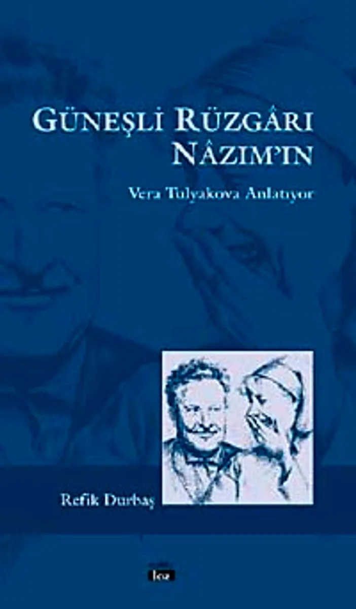 Güneşli Rüzgarı Nazım'ın Vera Tulyakova Anlatıyor