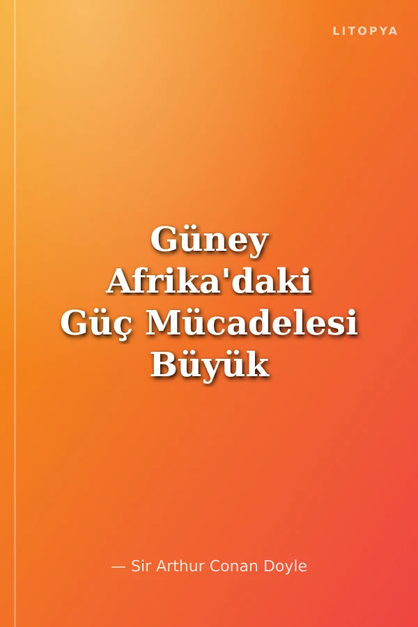 Güney Afrika'daki Güç Mücadelesi Büyük Boer Savaşı