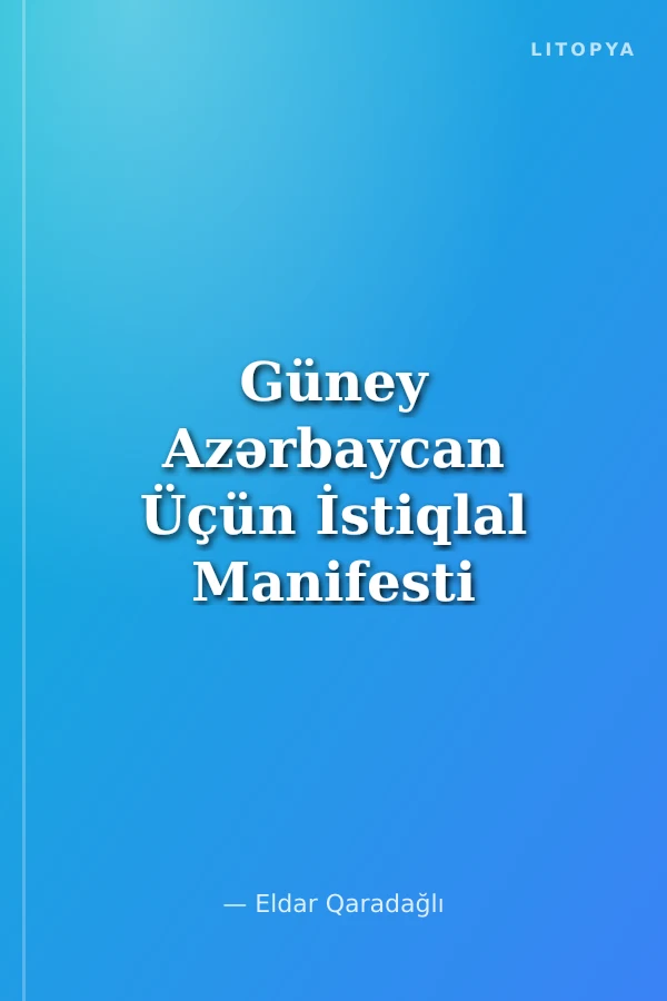 Güney Azərbaycan Üçün İstiqlal Manifesti