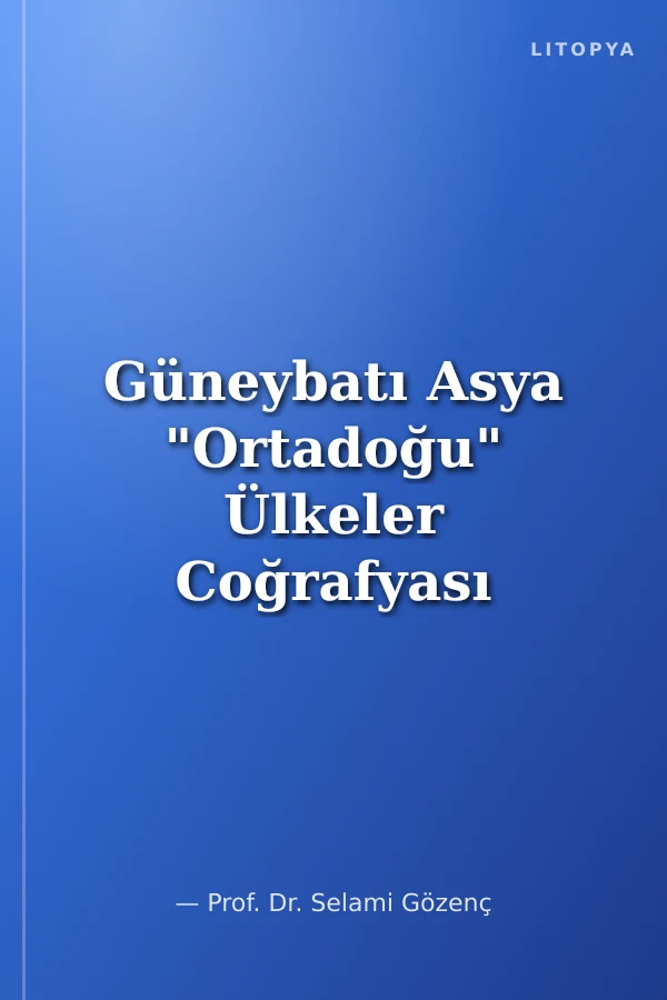 Güneybatı Asya "Ortadoğu" Ülkeler Coğrafyası
