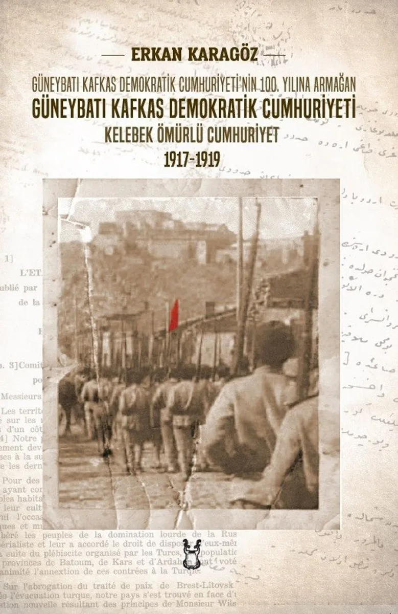 Güneybatı Kafkas Demokratik Cumhuriyeti Kelebek Ömürlü Cumhuriyet 1917-1919 / 10-E-10
