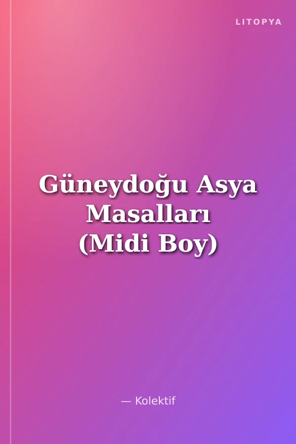 Güneydoğu Asya Masalları (Midi Boy)
