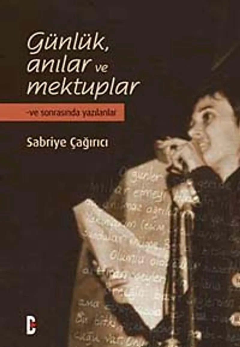 Günlük Anılar ve Mektuplar Ve Sonrasında Yazılanlar