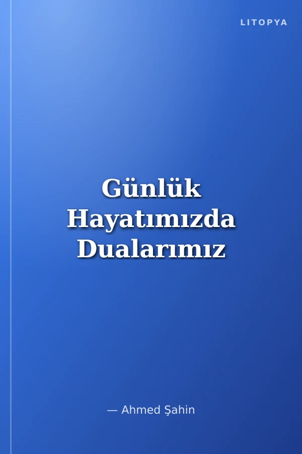 Günlük Hayatımızda Dualarımız