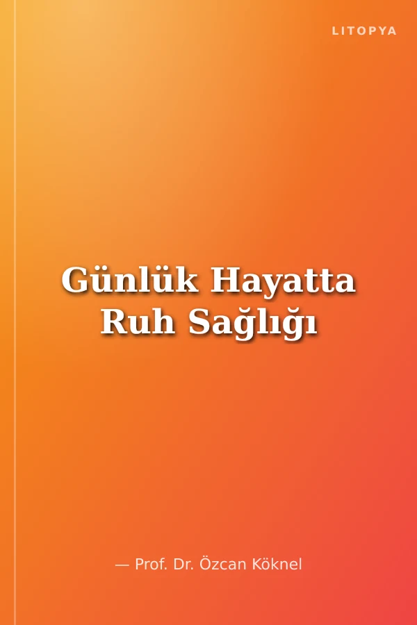 Günlük Hayatta Ruh Sağlığı