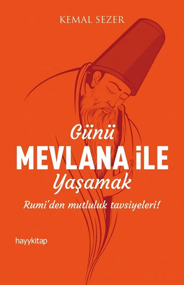 Günü Mevlana ile Yaşamak