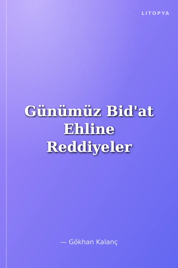 Günümüz Bid'at Ehline Reddiyeler