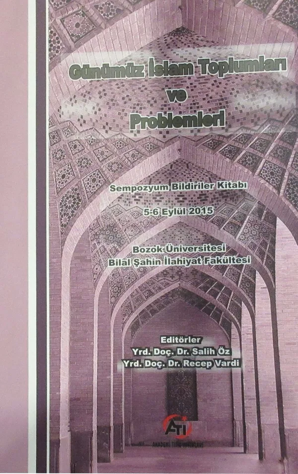 Günümüz İslam Toplumları ve Problemleri Sempozyum Bildiriler Kitabı 5-6 Eylül 2015