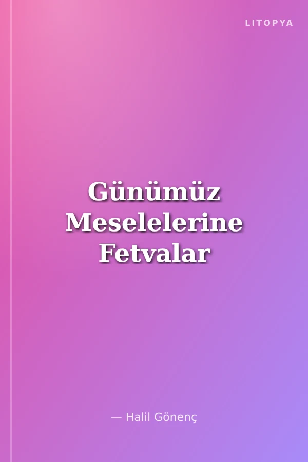 Günümüz Meselelerine Fetvalar