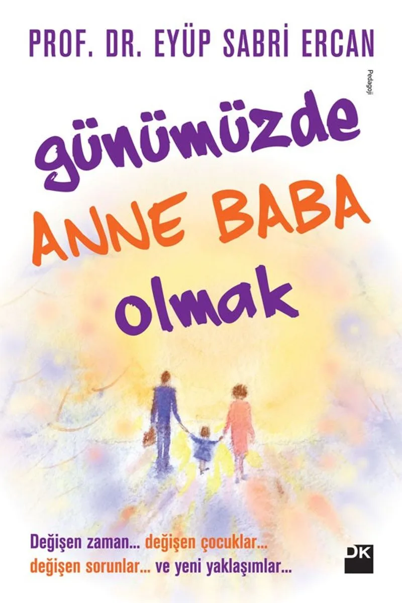 Günümüzde Anne Baba Olmak